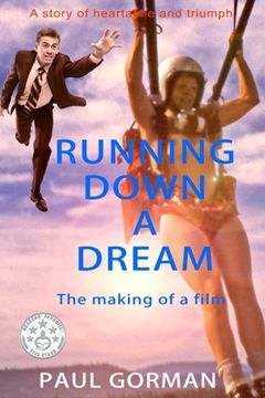portada Running Down A Dream: The making of a film (in English)