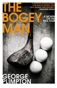 portada The Bogey Man: A Month on the pga Tour (in English)