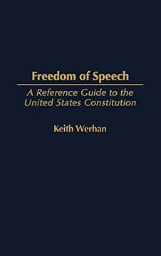 portada Freedom of Speech: A Reference Guide to the United States Constitution (Reference Guides to the United States Constitution) (in English)