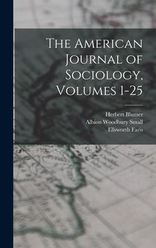 portada The American Journal of Sociology, Volumes 1-25 (in English)