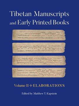 portada Tibetan Manuscripts and Early Printed Books, Volume II: Elaborations (in English)