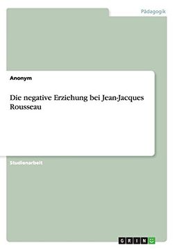 portada Die negative Erziehung bei Jean-Jacques Rousseau