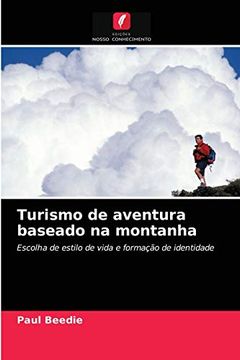portada Turismo de Aventura Baseado na Montanha: Escolha de Estilo de Vida e Formação de Identidade (en Portugués)