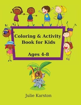 portada Coloring and Activity Book for Kids Age 4-8: Activity Book for Kids Ages 4-8 Copy and then color the picture with Animals and much more! Educational A (en Inglés)