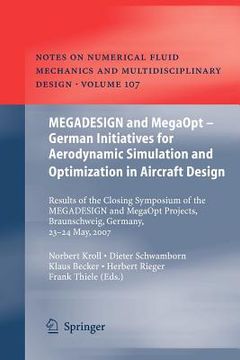 portada megadesign and megaopt - german initiatives for aerodynamic simulation and optimization in aircraft design: results of the closing symposium of the me (en Inglés)