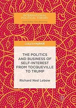 portada The Politics and Business of Self-Interest from Tocqueville to Trump (en Inglés)