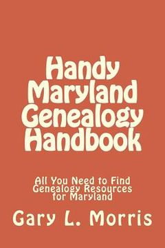 portada Handy Maryland Genealogy Handbook: All You Need to Find Genealogy Resources for Maryland