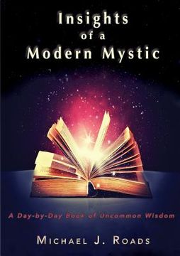 portada Insights of a Modern Mystic: A Day-By-Day Book of Uncommon Wisdom (in English)