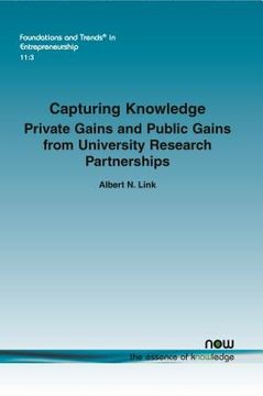 portada Capturing Knowledge: Private Gains and Public Gains from University Research Partnerships (in English)