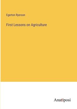 portada First Lessons on Agriculture (in English)