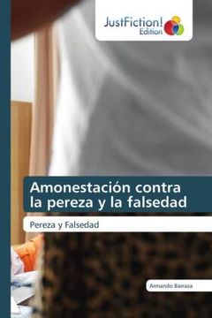 portada Amonestaciã â³n Contra la Pereza y la Falsedad (in Spanish)