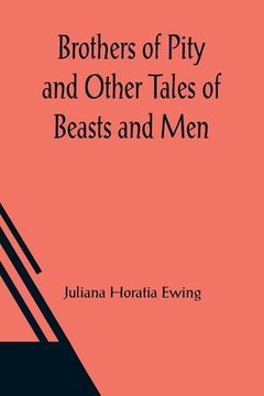 portada Brothers of Pity and Other Tales of Beasts and Men