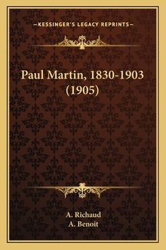 portada Paul Martin, 1830-1903 (1905) (en Francés)