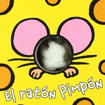 portada El Ratón Pimpón (Castellano - a Partir de 0 Años - Manipulativos (Libros Para Tocar y Jugar), Pop-Ups - Librodedos) (in Spanish)