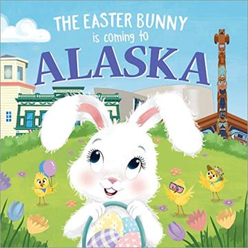 portada The Easter Bunny Is Coming to Alaska (en Inglés)