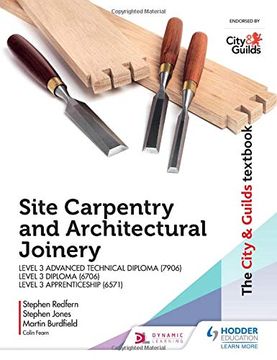 portada The City & Guilds Textbook: Site Carpentry & Architectural Joinery for the Level 3 Apprenticeship (6571), Level 3 Advanced Technical Diploma (7906) & Level 3 Diploma (6706) (en Inglés)