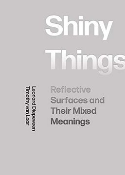 portada Shiny Things: Reflective Surfaces and Their Mixed Meanings (en Inglés)