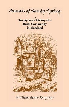 portada Annals of Sandy Spring, Twenty Years of History of a Rural Community in Maryland