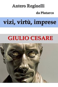 portada Vizi, virtù, imprese. Giulio Cesare (en Italiano)