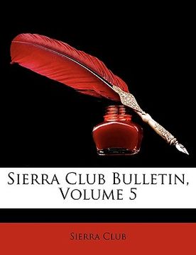 portada sierra club bulletin, volume 5 (in English)