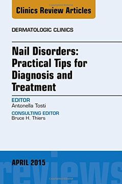 portada Nail Disorders: Practical Tips for Diagnosis and Treatment, an Issue of Dermatologic Clinics (Volume 33-2) (The Clinics: Dermatology, Volume 33-2) (en Inglés)