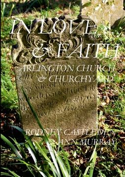 portada In love and faith: Arlington Church & Churchyard (en Inglés)