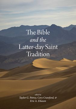 The Bible and the Latter-Day Saint Tradition (en Inglés)