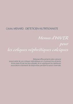 portada Menus d'hiver pour les coliques néphrétiques calciques (en Francés)