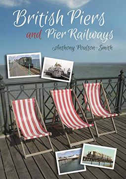 portada British Piers and Pier Railways (en Inglés)