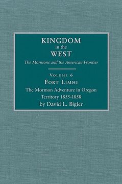 portada fort limhi: the mormon adventure in oregon territory 1855-1858