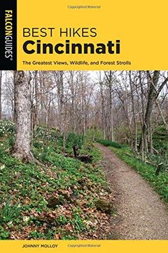 portada Best Hikes Cincinnati: The Greatest Views, Wildlife, and Forest Strolls (en Inglés)