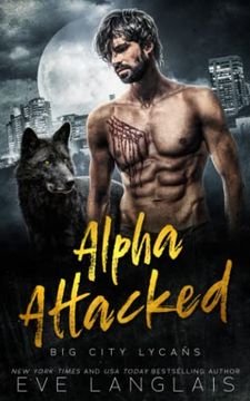 portada Alpha Attacked (Big City Lycans) (en Inglés)