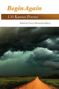 portada begin again: 150 kansas poems (en Inglés)