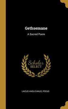 portada Gethsemane: A Sacred Poem (en Inglés)
