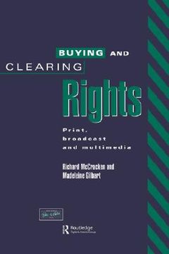 portada buying and clearing rights: print, broadcast and multimedia (en Inglés)