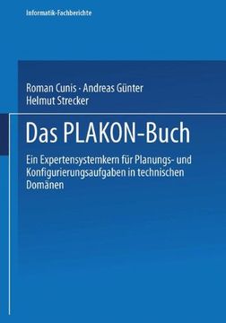 portada Das Plakon-Buch: Ein Expertensystemkern Fur Planungs- Und Konfigurierungsaufgaben in Technischen Domanen (Informatik-Fachberichte)