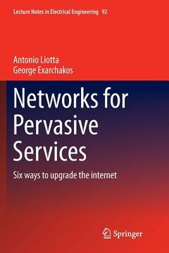 portada Networks for Pervasive Services: Six Ways to Upgrade the Internet (en Inglés)