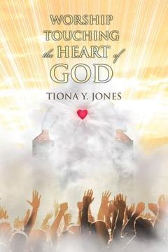 portada Worship Touching the Heart of God (in English)