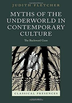 portada Myths of the Underworld in Contemporary Culture: The Backward Gaze (Classical Presences) 