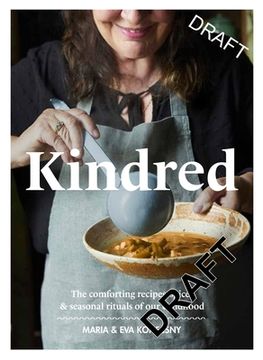 portada Kindred: The Comforting Recipes, Spices and Seasonal Rituals of Our Childhood (en Inglés)