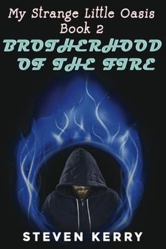 portada My Strange Little Oasis Book 2: Brotherhood of the Fire (Volume 2)