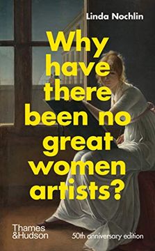 portada Why Have There Been no Great Women Artists? 50Th Anniversary Edition (in English)