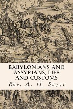 portada Babylonians and Assyrians, Life and Customs
