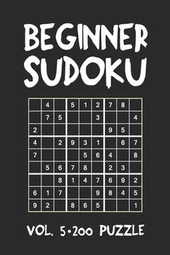 portada Beginner Sudoku Vol.5 200 Puzzle: Puzzle Book, hard,9x9, 2 puzzles per page (in English)