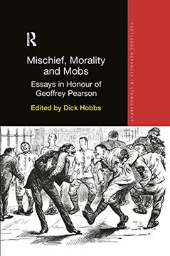 portada Mischief, Morality and Mobs: Essays in Honour of Geoffrey Pearson (Routledge Advances in Ethnography) (en Inglés)