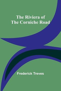 portada The Riviera of the Corniche Road (en Inglés)