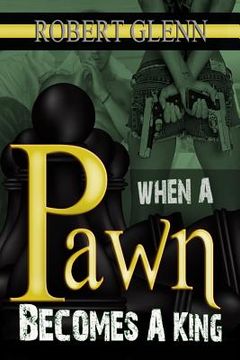 portada When A Pawn Becomes A King (en Inglés)