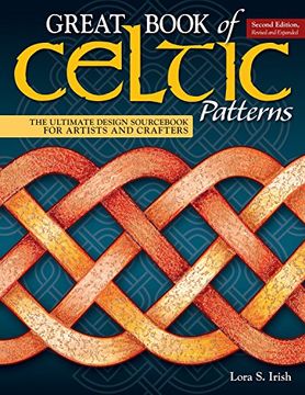 portada Great Book of Celtic Patterns, Second Edition, Revised and Expanded: The Ultimate Design Sourc for Artists and Crafters (Fox Chapel Publishing) 200 Original Patterns With Celtic Braids & Knots (en Inglés)
