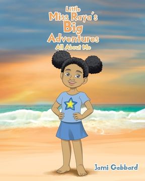 portada Little Miss Raya's Big Adventures: All About Me (en Inglés)