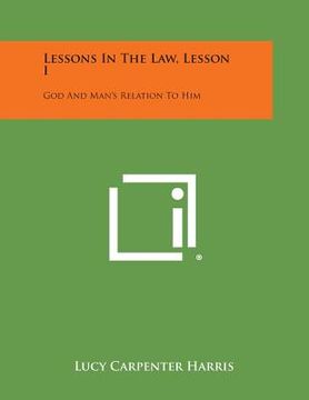 portada Lessons in the Law, Lesson I: God and Man's Relation to Him (in English)